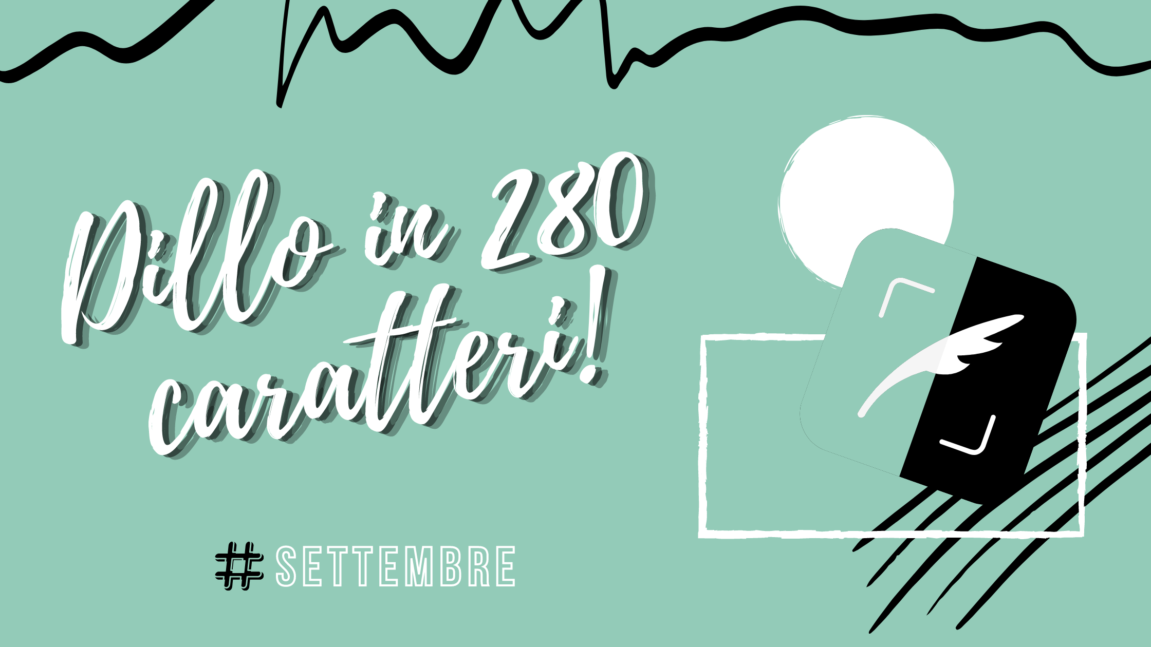 [VOTAZIONI]  Dillo in 280 caratteri - SETTEMBRE